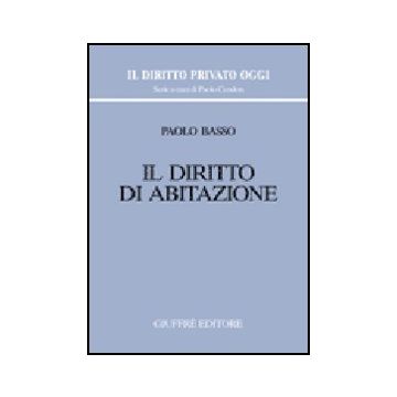 Il Diritto Di Abitazione  - Basso Paolo - Giuffre' - 9788814127335