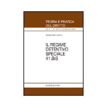 Il Regime Detentivo Speciale 41 Bis  - Ardita Sebastiano - Giuffre' - 9788814127359