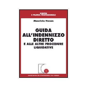 Guida All'indennizzo Diretto E Alle Altre Procedure Liquidative - Hazan Maurizio - Giuffre' - 9788814127717