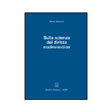 Sulla Scienza Del Diritto Ecclesiastico - Tedeschi Mario - Giuffre' - 9788814127762