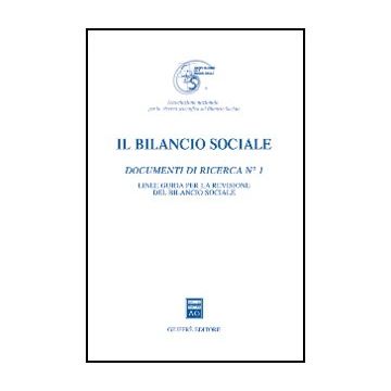 Il Bilancio Sociale. Documenti Di Ricerca  Linee Guida Per La Revisione Del Bilancio Sociale -  - Giuffre' - 9788814127847