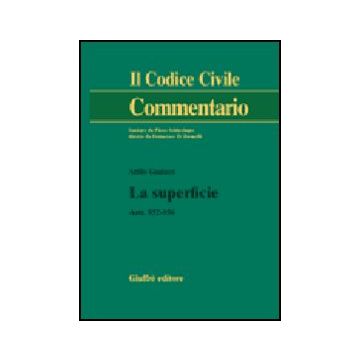 La Superficie. Artt. 952-956  - Guarneri Attilio - Giuffre' - 9788814128073