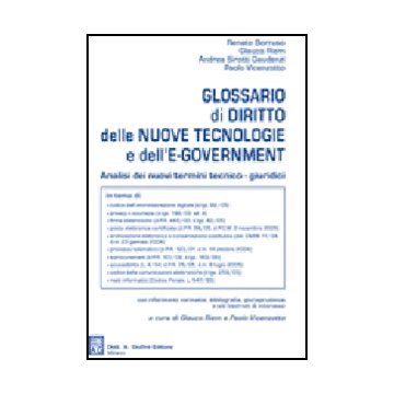 Glossario Di Diritto Delle Nuove Tecnologie E Dell'e-government. Analisi Dei  Nuovi Termini Tecnico-giuridici - Riem G. ; Vicenzotto G.  - Giuffre' - 9788814128998