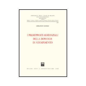 I Presupposti Sostanziali Della Domanda Di Adempimento 