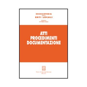 Atti Procedimenti Documentazione -  - Giuffre' - 9788814129759