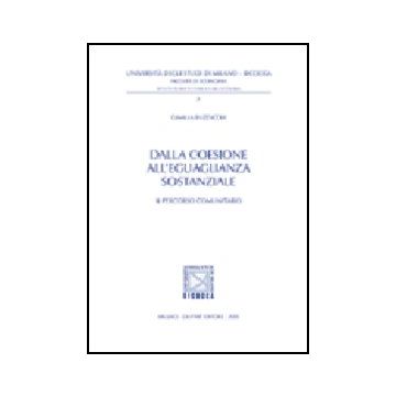 Dalla Coesione All'eguaglianza Sostanziale. Il Percorso Comunitario - Buzzacchi Camilla - Giuffre' - 9788814129896