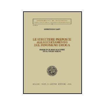Le Strutture Preposte All'accertamento Del Fenomeno Droga. Analisi Di Un Anno Di  Attivita' Dei Sert Delle Marche  - Zampi Massimiliano - Giuffre' - 9788814130083