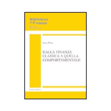 Dalla Finanza Classica A Quella Comportamentale - Piras Luca - Giuffre' - 9788814130298