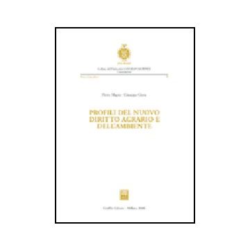 Profili Del Nuovo Diritto Agrario E Dell'ambiente - Magno Pietro; Giove Giuseppe - Giuffre' - 9788814130458