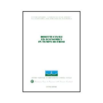 Diritti Civili Ed Economici In Tempi Di Crisi. Atti Del Congresso Internazionale (stresa, 13-14 Maggio 2005) -  - Giuffre' - 9788814130731