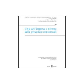 Crisi Dell'impresa E Riforme Delle Procedure Concorsuali -  - Giuffre' - 9788814131394
