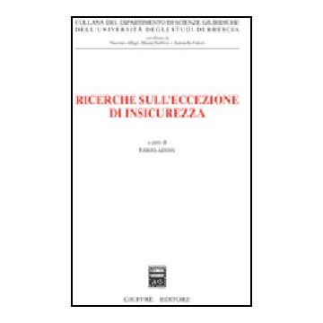 Ricerche Sull'eccezione Di Insicurezza - Addis F.  - Giuffre' - 9788814131424