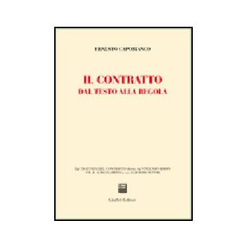 Il Contratto Dal Testo Alla Regola  - Capobianco Ernesto - Giuffre' - 9788814132735