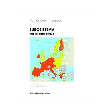 Eurosistema. Analisi E Prospettive - Guarino Giuseppe - Giuffre' - 9788814132889