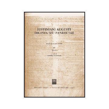 Iustiniani Augusti Digesta Seu Pandectae. Digesti O Pandette Dell'imperatore  Giustiniano. Testo E Traduzione - Schipani S.  - Giuffre' - 9788814133046