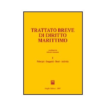 Trattato Breve Di Diritto Marittimo Principi, Soggetti, Beni, Attivita' - Antonini A.  - Giuffre' - 9788814133602
