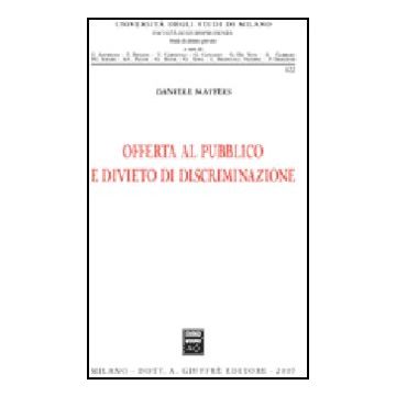 Offerta Al Pubblico E Divieto Di Discriminazione - Maffeis Daniele - Giuffre' - 9788814133886