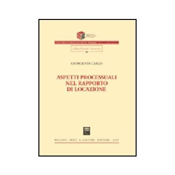 Aspetti Processuali Nel Rapporto Di Locazione - Di Carlo Giorgio - Giuffre' - 9788814134067