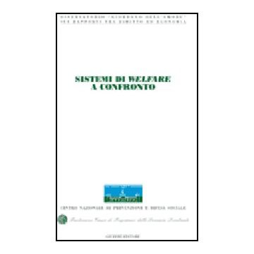 Sistemi Di Welfare A Confronto. Atti Del Congresso Internazionale (stresa, 5-6  Maggio 2006) -  - Giuffre' - 9788814134487