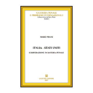 Italia-stati Uniti: Cooperazione In Materia Penale - Pisani Mario - Giuffre' - 9788814134531