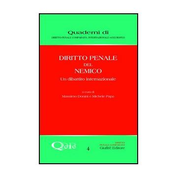 Diritto Penale Del Nemico. Un Dibattito Internazionale - Donini M. ; Papa M.  - Giuffre' - 9788814134630