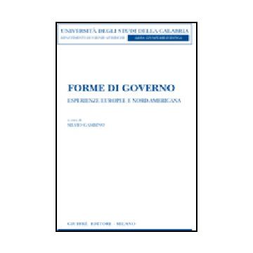 Forme Di Governo. Esperienze Europee E Nord-americana - Gambino S.  - Giuffre' - 9788814134906
