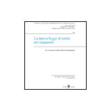 Nuova Legge Di Tutela Del Risparmio. In Ricordo Di Gino Alberto Bergmann. Atti  Del Convegno Di Studio (courmayeur, 6-7 Ottobre 2006) (la) -  - Giuffre' - 9788814134913