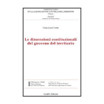 Le Dimensioni Costituzionali Del Governo Del Territorio  - Conti G. Luca - Giuffre' - 9788814135453