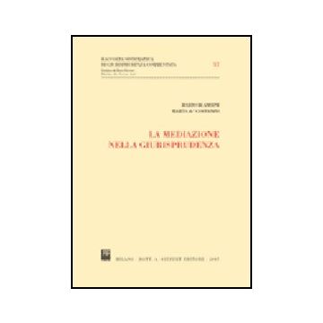 La Mediazione Nella Giurisprudenza  - Blandini Mario; De' Costanzo Marta - Giuffre' - 9788814135811