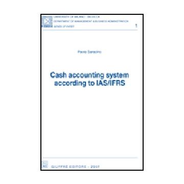 Cash Accounting System According To Ias/ifrs - Saracino Paola - Giuffre' - 9788814136719