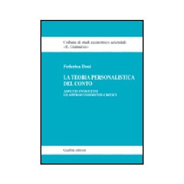 La Teoria Personalistica Del Conto. Aspetti Evolutivi Ed Approfondimenti Critici   - Doni Federica - Giuffre' - 9788814136771