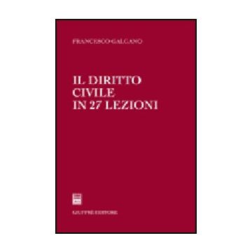 Il Diritto Civile In 27 Lezioni  - Galgano Francesco - Giuffre' - 9788814138096