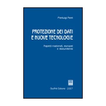 Protezione Dei Dati E Nuove Tecnologie. Aspetti Nazionali, Europei E  Statunitensi - Perri Pierluigi - Giuffre' - 9788814138249
