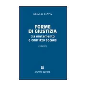 Forme Di Giustizia Tra Mutamento E Conflitto Sociale