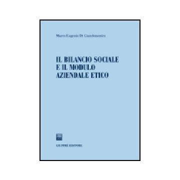 Il Bilancio Sociale E Il Modulo Aziendale Etico  - Di Giandomenico Marco E. - Giuffre' - 9788814138959