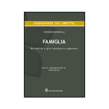 Famiglia. Normativa E Giurisprudenza Ragionata