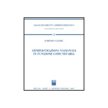 Amministrazioni Nazionali In Funzione Comunitaria - Saltari Lorenzo - Giuffre' - 9788814140204