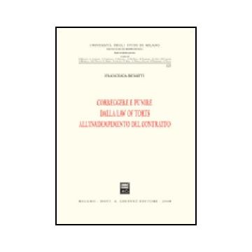 Correggere E Punire Dalla Law Of Torts All'inadempimento Del Contratto