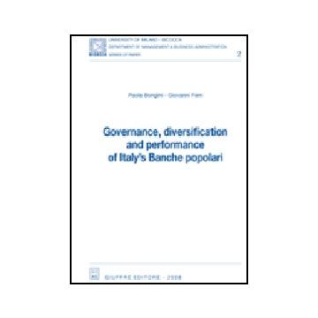 Governance, Diversification And Performance Of Italy's Banche Popolari - Bongini Paola; Ferri Giovanni - Giuffre' - 9788814140372