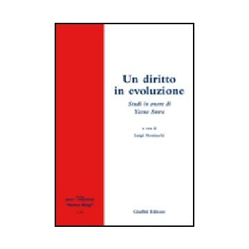 Un Diritto In Evoluzione. Studi In Onore Di Yasuo Suwa  - Montuschi L.  - Giuffre' - 9788814140549