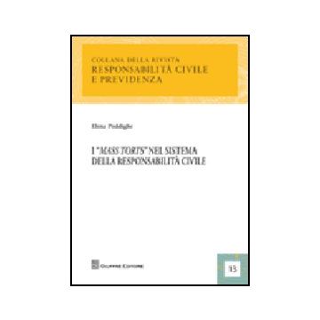 I «mass Torts» Nel Sistema Della Responsabilita' Civile 