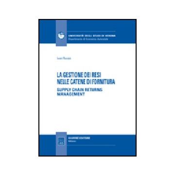 La Gestione Dei Resi Nelle Catene Di Fornitura. Supply Chain Returns Management   - Russo Ivan - Giuffre' - 9788814140808