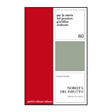 Nobilta' Del Diritto. Profili Dei Giuristi