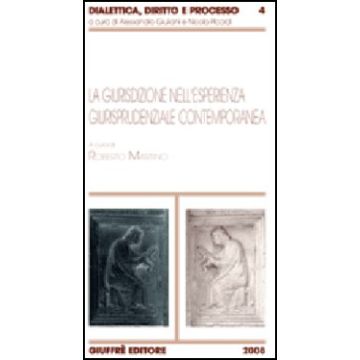 La Giurisdizione Nell'esperienza Giurisprudenziale Contemporanea 