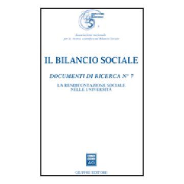 Il Bilancio Sociale. Documenti Di Ricerca  La Rendicontazione Sociale Nelle Universita' -  - Giuffre' - 9788814141508