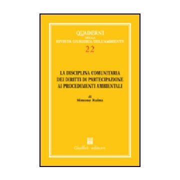 La Disciplina Comunitaria Dei Diritti Di Partecipazione Ai Procedimenti Ambientali  