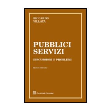 Pubblici Servizi. Discussione E Problemi