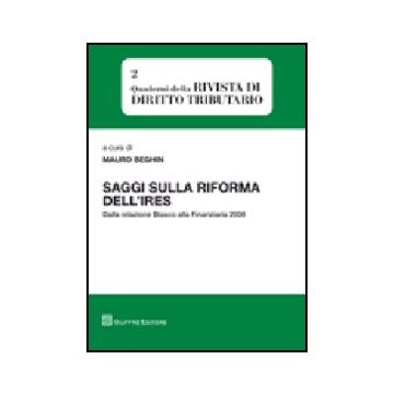 Saggi Sulla Riforma Dell'ires. Dalla Relazione Biasco Alla Finanziaria 2008 - Beghin M.  - Giuffre' - 9788814141638