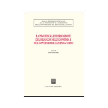 La Procedura Di Formazione Del Bilancio Nell'economia E Nel Governo Dell'azienda  Stato  - Fiori Giovanni - Giuffre' - 9788814141652