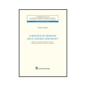 Il Bilancio Di Missione Delle Aziende Non Profit. Modelli Di Rendicontazione  Sociale. Profili Tecnici Ed Evidenze Empiriche  - Maggi Davide - Giuffre' - 9788814141980